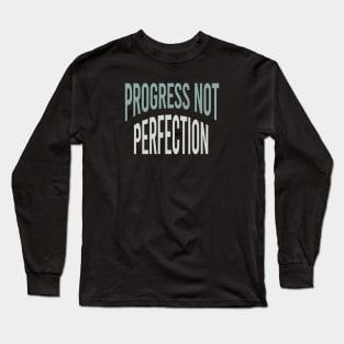 Fitness Saying Progress Not Perfection Long Sleeve T-Shirt